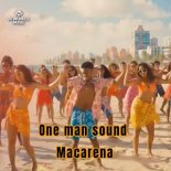 One Man Sound - Macarena