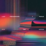 Lost Frequencies x Pickle - Kick The Nation