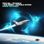Steve Hill & Technikal, Rob Tissera Feat. Marcella Woods - Forget the World