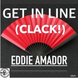 Eddie Amador - Get In Line (CLACK!)
