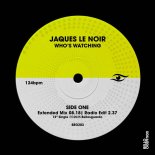 Jaques Le Noir - Who's Watching