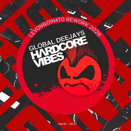 Global Deejays - Hardcore Vibes (Levon&Dinato Re-Work 2026)