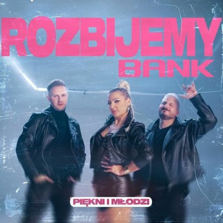 Piękni I Młodzi - Rozbijemy Bank (Ultimix by DJSW Productions Club Edit) 128 bpm