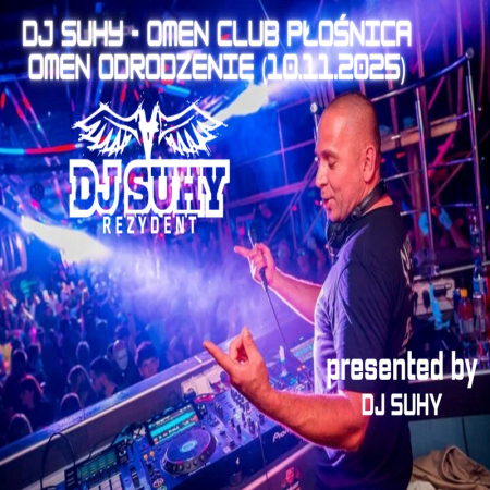 DJ SUHY - OMEN CLUB PŁOŚNICA OMEN ODRODZENIE (10.11.2025)
