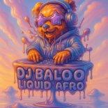 Dj Baloo - Liquid Afro (Original Mix)