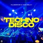 Pulsedriver & Chris Deelay - Technodisco