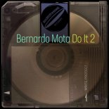 Bernardo Mota - Do It 2
