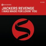Jackers Revenge - I Was Made For Lovin' You (Original Mix)