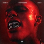 Blaze U & Luke Madness & Lionar - Sweet Dreams (Extended Mix)