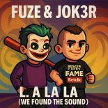 Fuze & DJ JOK3R - LA LA LA (WE FOUND THE SOUND)