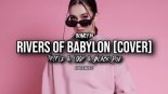 Boney M. - Rivers of Babylon (Cover) (Tr!Fle & LOOP & Black Due EXTENDED REMIX)