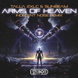 Talla 2xlc & Sunbeam - Arms Of Heaven (Indecent Noise Remix)