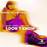 Speedcore Feat. Marc Korn & Semitoo - I Don't Know (Speed Up Version)