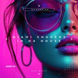Miami Shakers - In Da House (Vocal Mix)