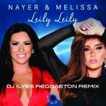 Melissa ft Nayer - Leily Leily 2019 Remix