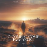 Voster & Gallardo x Ketafere - O Come, O Come, Emmanual (Extended Mix)