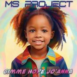 Ms Project - Gimme me hope Jo'Anna (Radio Edit)
