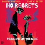Daniele Busciala & Earl W Green - No Regret (Muzikman Edition Remix Instrumental)