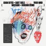 Adam Beyer & Bart Skils - Your Mind (Massano & Doriann Remix Extended)