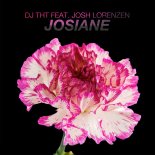 DJ THT Feat. Josh Lorenzen - Josiane (Original Mix)