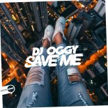 DJ Oggy - Save Me