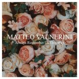Matteo Valnerini - Always Remember Us This Way (Lady & Gant Radio Mix)