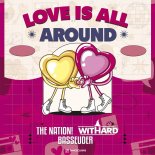 The Nation & Withard Feat. Basseuder - Love Is All Around