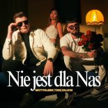 Matt Palmer - Nie Jest Dla Nas (feat. TKM) (prod. Zalucki)
