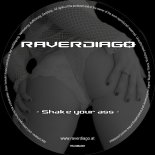 Raverdiago - Shake Your Ass (Verano Splashy Ass Mix)