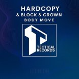 Hardcopy, Block & Crown - Body Move
