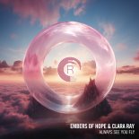 Embers Of Hope & Clara Ray - Always See You Fly