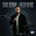 Sub Sonik - Heathens (Extended Mix)