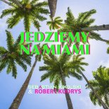 Sebastian Kikolski & Robert Kudrys - Jedziemy na Miami