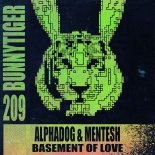 Alphadog & Mentesh - Basement Of Love