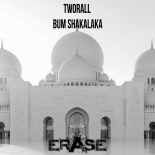 Tworall - BUM SHAKALAKA (Original Mix)