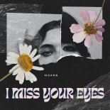 Mzade - I Miss Your Eyes