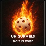 UH Gurmels - Together Strong (Feldschieber Hh-Eng Mix)