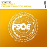 Sonryse - Closer Than You Know (Extended Mix)