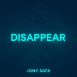 Jony Safa - Disappear