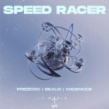 Prezioso and BEAUZ and Widemode - Speed Racer