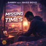 G4bby Feat. Bazz Boyz - Missing the Times (Tronix DJ & Uwaukh Remix)