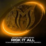Roman Messer Feat. Sarah de Warren - Risk It All (Anton Pallmer Remix)