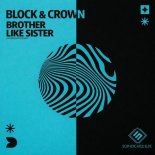 Block & Crown - Brother Like Sister