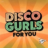 Disco Gurls - For You (Extended Mix)