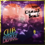 Klement Bonelli - Club Bizarre (Extended Mix)