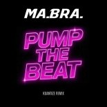 Ma.Bra. - Pump the beat (Kuantize Club Remix)