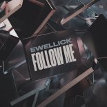 EwellicK - Follow Me