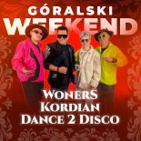 WonerS x Kordian x Dance 2 Disco - GÓRALSKI WEEKEND