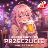 Siajabajka - Przeczucie (99ers Bootleg Edit)