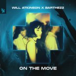 Barthezz & Will Atkinson - On The Move (Extended Mix)